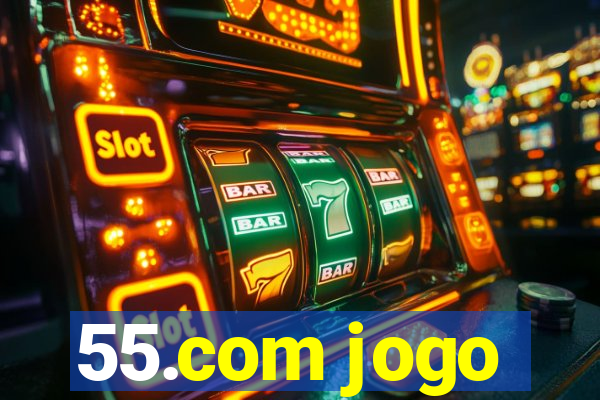 55.com jogo